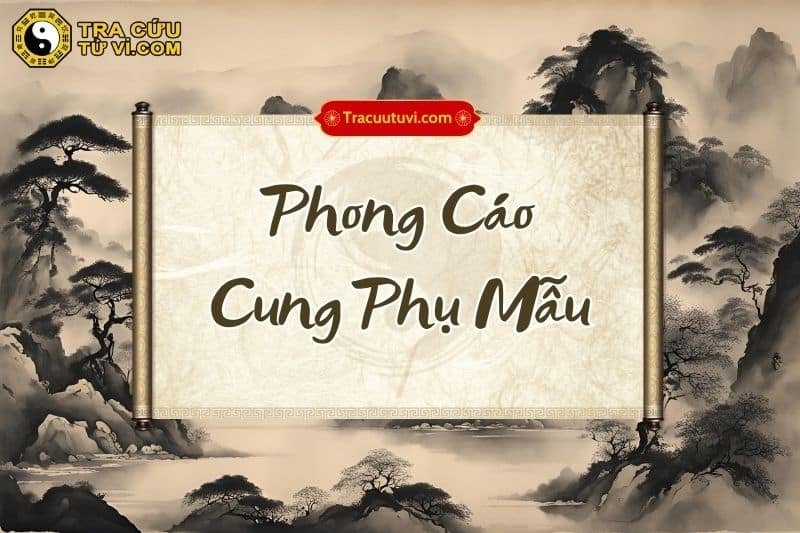 Phong Cáo Cung Phụ Mẫu Phong Cáo Cung Phụ Mẫu
