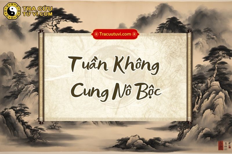 Tuần Không Cung Nô Bộc Tuần Không Cung Nô Bộc