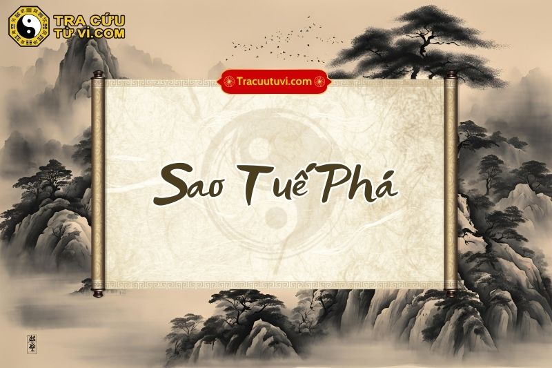 Sao Tuế Phá là gì? Cài Sao Tuế Phá là gì?