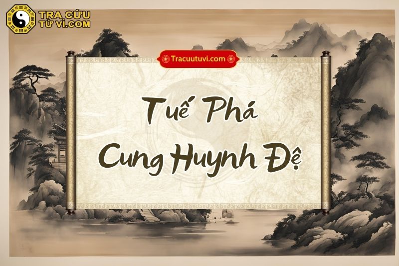 Tuế Phá Cung Huynh Đệ Tuế Phá Cung Huynh Đệ