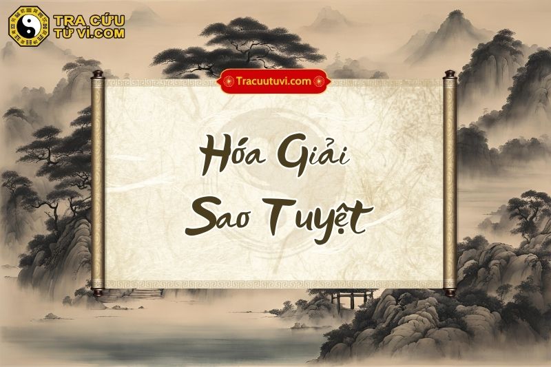 Cách hóa giải sao Tuyệt khi vào hạn và khi gặp sao xấu Cách hóa giải sao Tuyệt khi vào hạn và khi gặp sao xấu