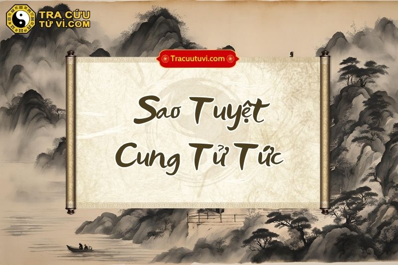 Sao Tuyệt Cung Tử Tức Cài Sao Tuyệt Cung Tử Tức