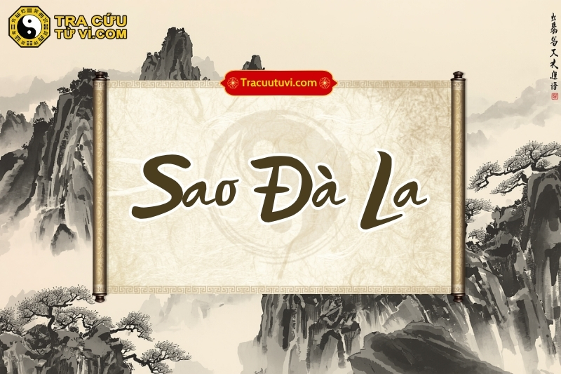Sao Đà La là gì? Ý nghĩa Đà La khi tọa tại các cung trong tử vi