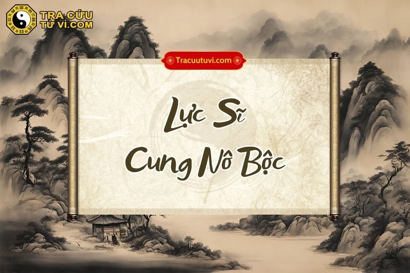 Lực Sĩ Cung Nô Bộc Lực Sĩ Cung Nô Bộc