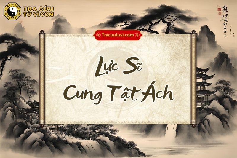 Lực Sĩ Cung Tật Ách Lực Sĩ Cung Tật Ách