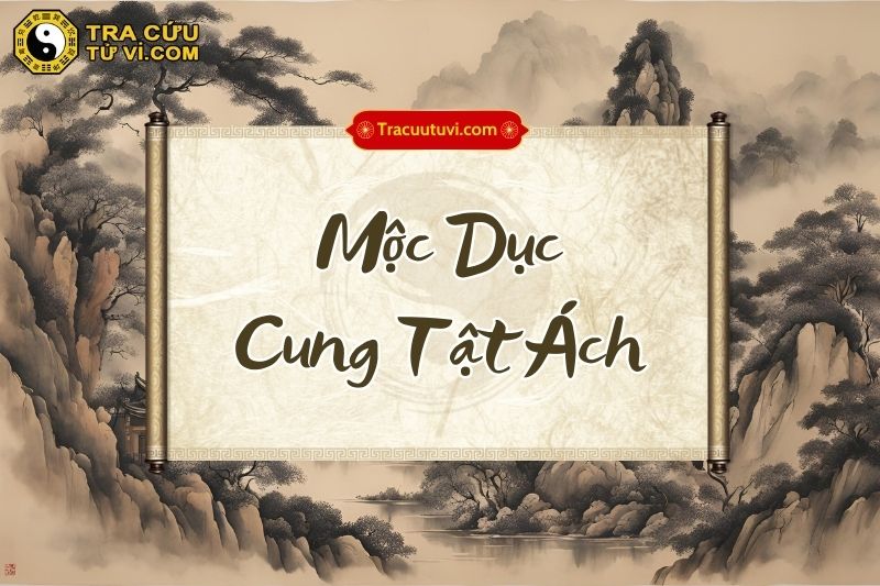 Mộc Dục Cung Tật Ách Mộc Dục Cung Tật Ách