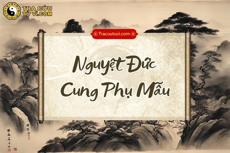Nguyệt Đức Cung Phụ Mẫu Nguyệt Đức Cung Phụ Mẫu
