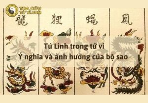 Tứ linh trong tử vi: Ý nghĩa và ảnh hưởng của bộ sao