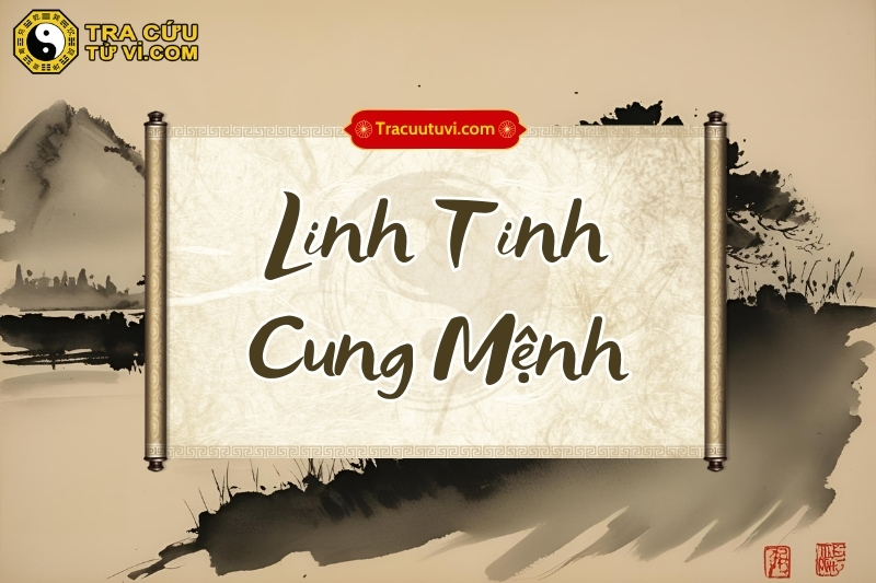 Linh Tinh cung Mệnh chủ về người quyết đoán nhưng nóng nảy Linh Tinh cung Mệnh chủ về người quyết đoán nhưng nóng nảy