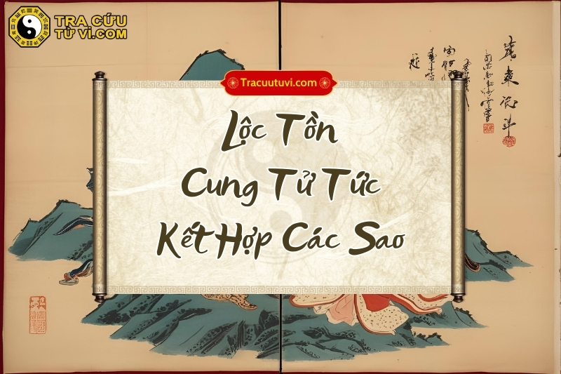 Lộc Tồn cung Tử Tức nếu gặp thêm sát tinh chủ về sinh con khó khăn Lộc Tồn cung Tử Tức nếu gặp thêm sát tinh chủ về sinh con khó khăn