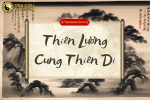 Luận giải Thiên Lương cung Thiên Di và ý nghĩa khi kết hợp cùng các sao khác