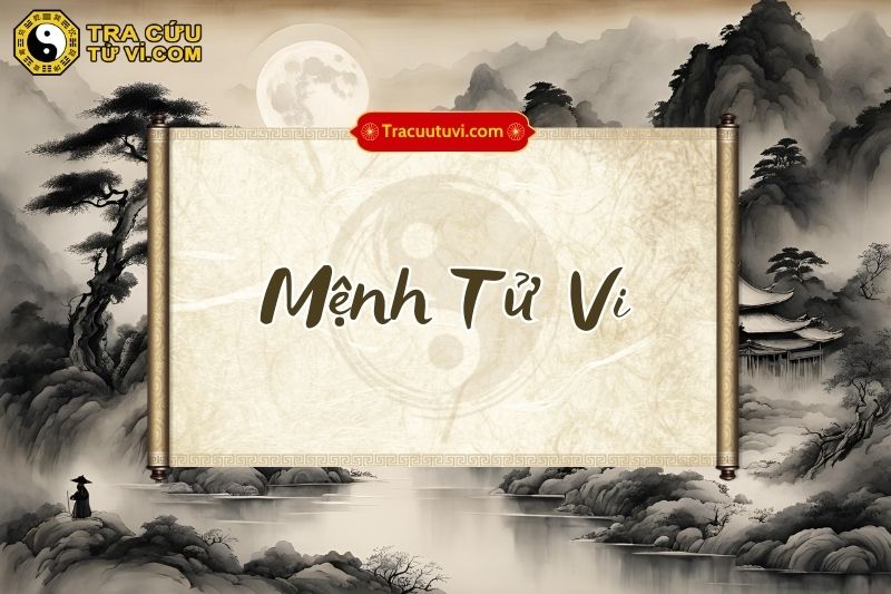 Mệnh Tử Vi là gì? Mệnh Tử Vi là gì?