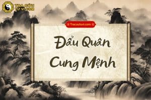 Đẩu Quân cung Mệnh là gì? Luận giải ý nghĩa khi kết hợp các sao trong tử vi