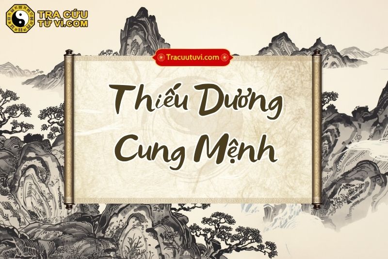 Thiếu Dương cung Mệnh là gì? Luận giải ý nghĩa khi kết hợp các sao trong tử vi