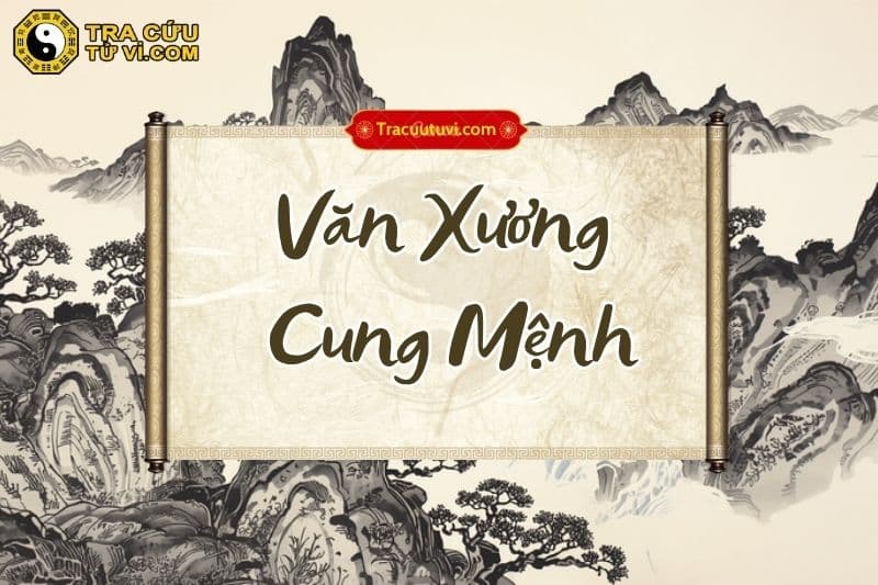 Văn Xương cung Mệnh là gì? Luận giải ý nghĩa khi kết hợp các sao trong tử vi