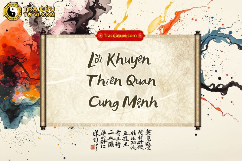 Lời khuyên cho người có Thiên Quan cung Mệnh Lời khuyên cho người có Thiên Quan cung Mệnh