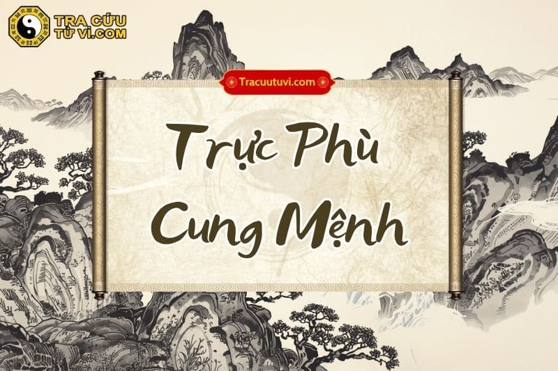 Trực Phù cung Mệnh là gì? Luận giải ý nghĩa khi kết hợp các sao trong tử vi